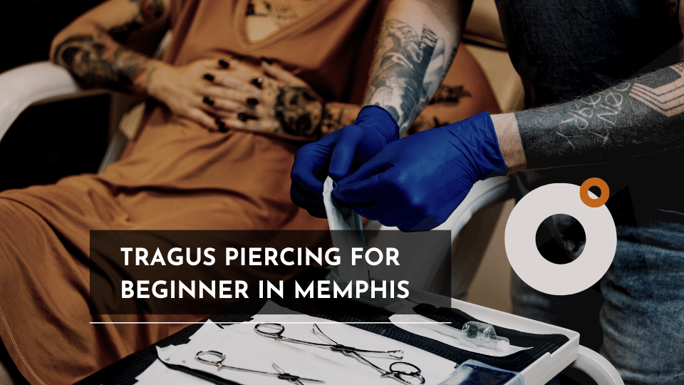 Tragus Piercing For Beginner In Memphis