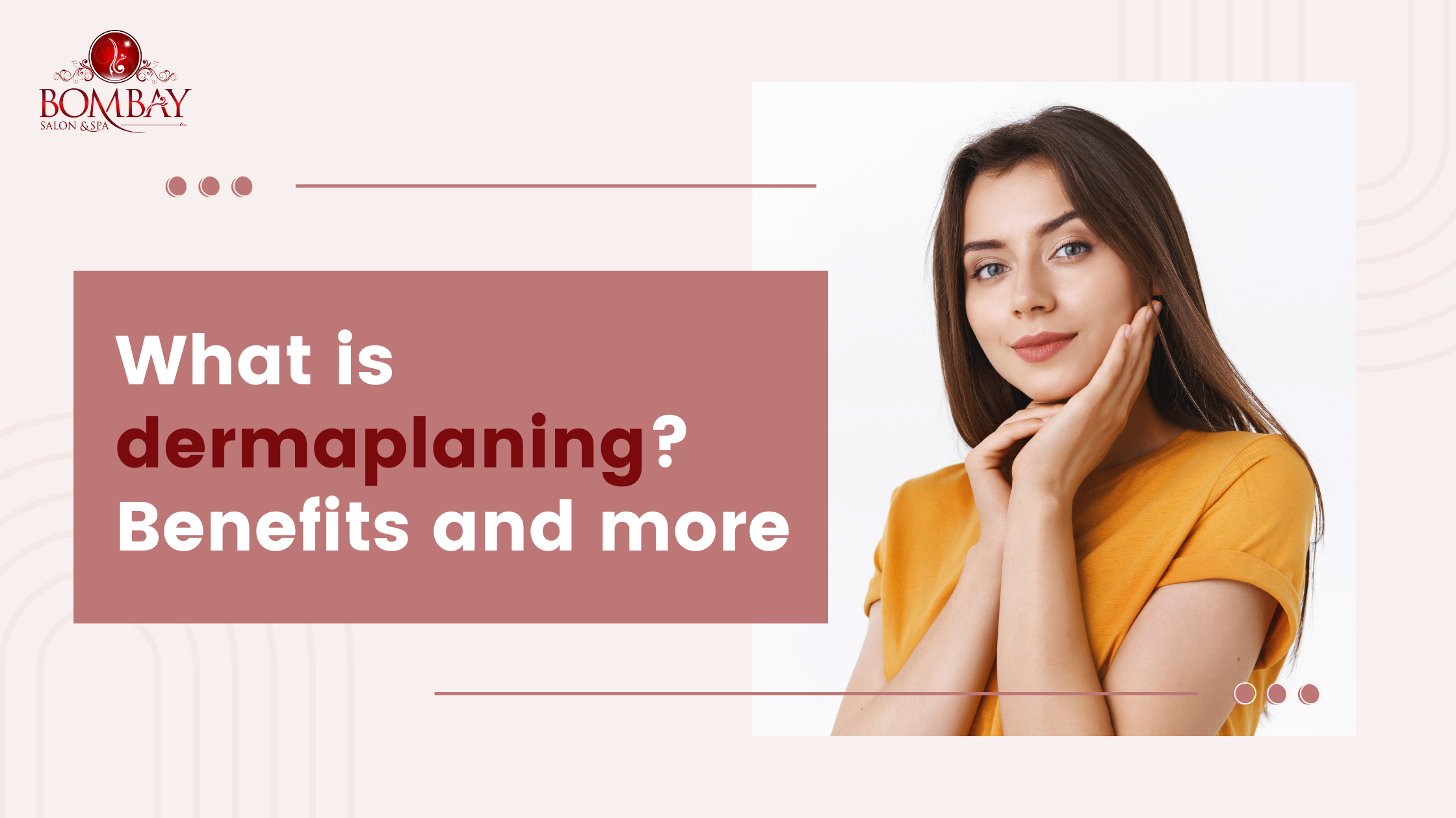 What is dermaplaning Benefits and more