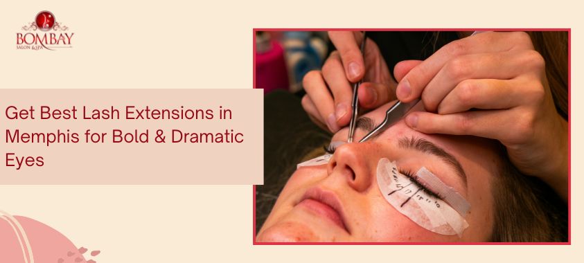 lash-extensions-memphis-tn-bombay-salon-spa