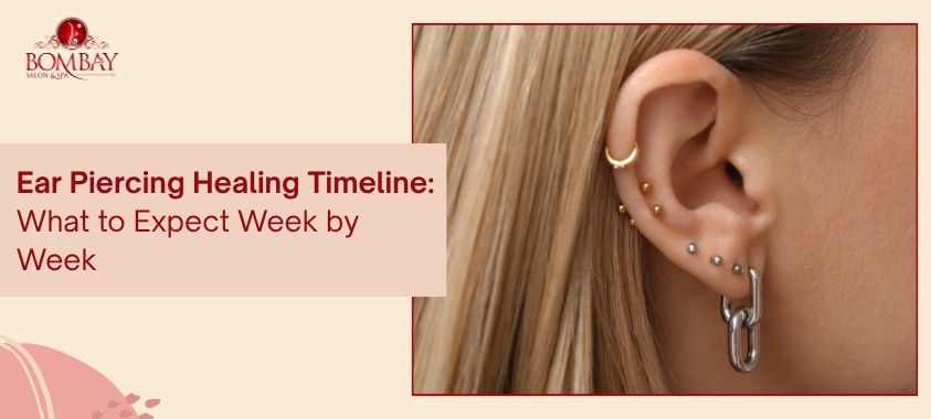 Ear piercing healing timeline and aftercare guide at Bombay Salon & Spa Memphis